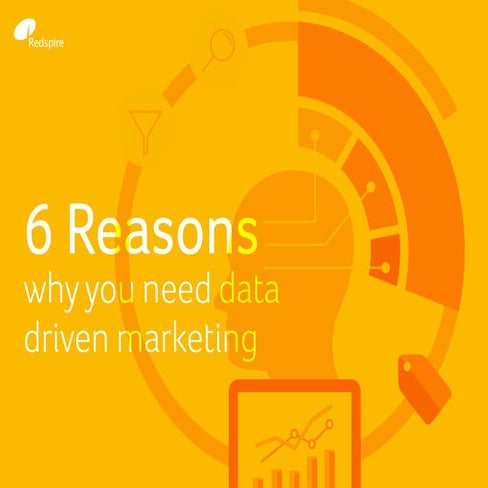 6 reasons why you need data driven marketing