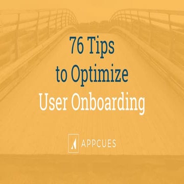 76 Tips to Optimize User Onboarding