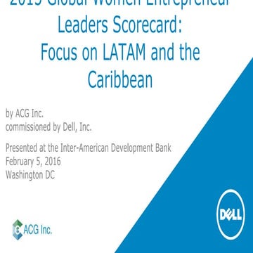 The 2015 Global Women Entrepreneur Leaders Scorecard: Focus on LATAM and the ...