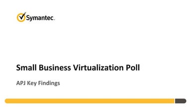 Slide share   apj symantec 2011 small business virtualization poll