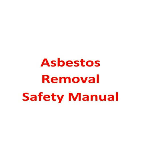 Asbestos Removal Safety Manual | PDF