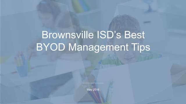 Brownsville ISD's Best BYOD Managem...