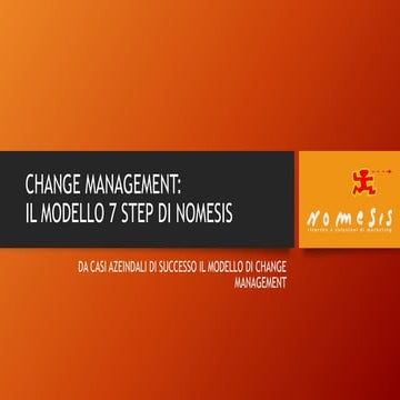 Change Management: il modello Nomesis in 7 step | PPTX