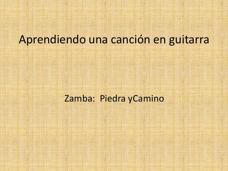 Canción en guitarra - Piedra y camino