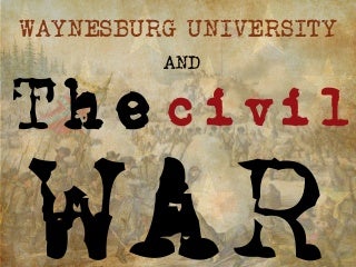 Waynesburg University & the Civil War