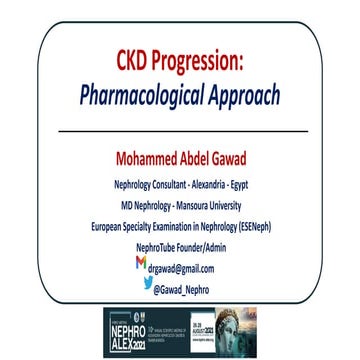 CKD Progression (Pharmacological Approach) - Dr. Gawad