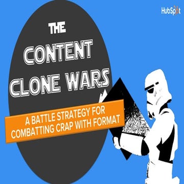 The Content Clone Wars: A Battle Strategy for Battling Crap with Format