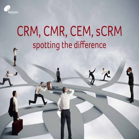 CRM, CMR, CEM, sCRM - what's it called again?