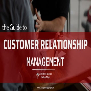 The Guide to Customer Relationship Management