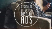 Designing Effective Display Ads