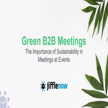 Green meetings- The Importance of Sustainability in B2B Meetings at Events