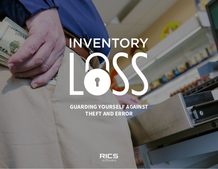 Inventory Loss Guarding Yourself Against Theft and Error