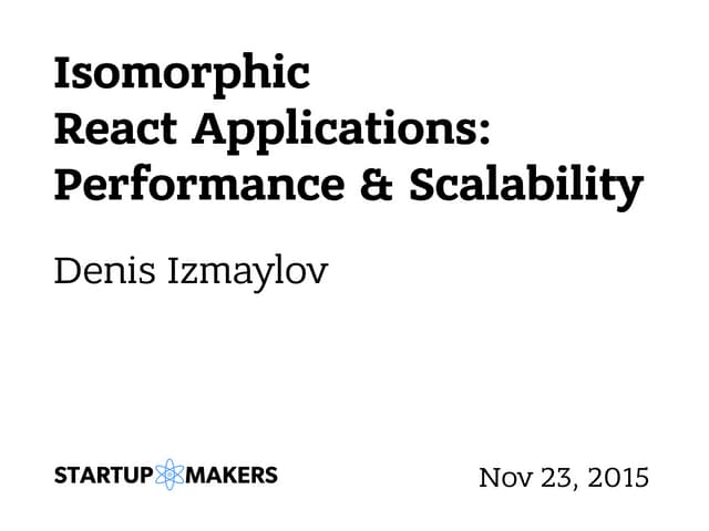 Isomorphic React Applications: Performance And Scalability