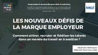 Les nouveaux défis de la marque employeur : comment attirer, recruter et fidéliser les talents dans un monde du travail en transition ? 