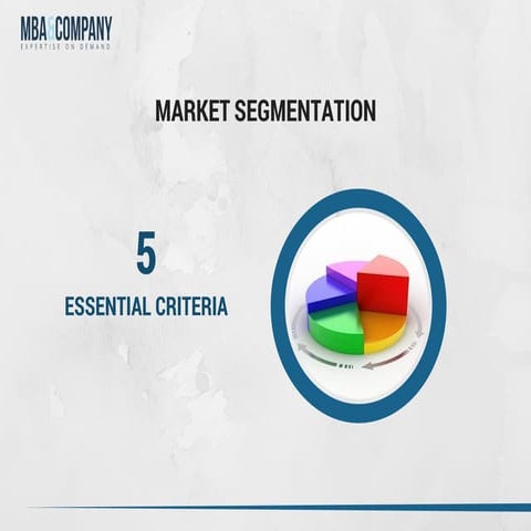 Market Segmentation - Five Essential Criteria