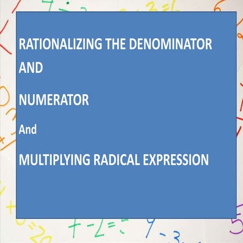 Rationalizing the Denominator and Numerator and Multiplying Radical Expression
