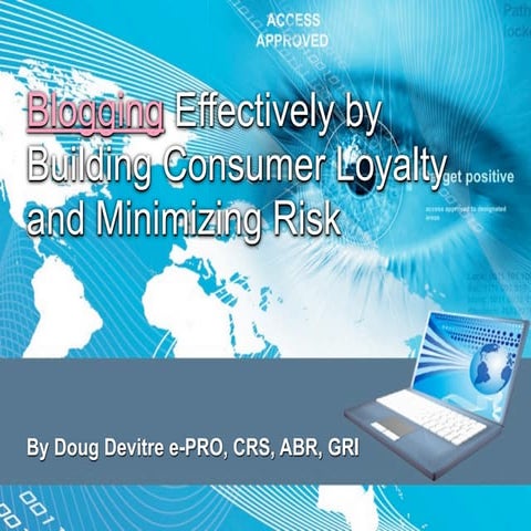 Blogging Effectively By Building Consumer Loyalty And Minimizing