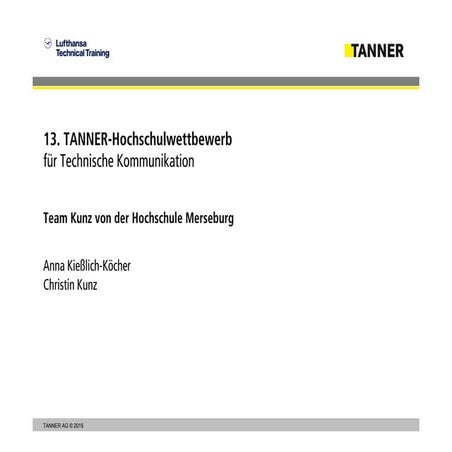 13. TANNER-Hochschulwettbewerb | Beitrag Team Kunz (Hochschule Merseburg)