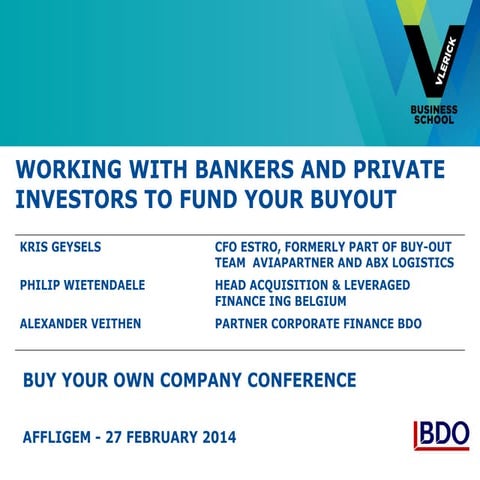 WORKING WITH BANKERS AND PRIVATE INVESTORS TO FUND YOUR BUYOUT