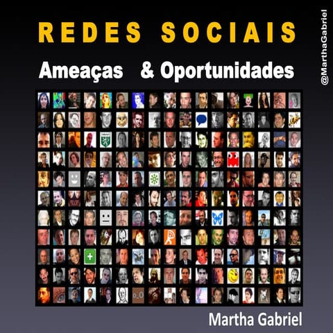 Redes Sociais: Ameaças e Oportunidades, by Martha Gabriel