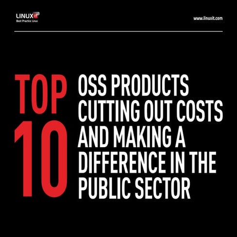 Top ten OSS products cutting out costs and making a difference in the public ...