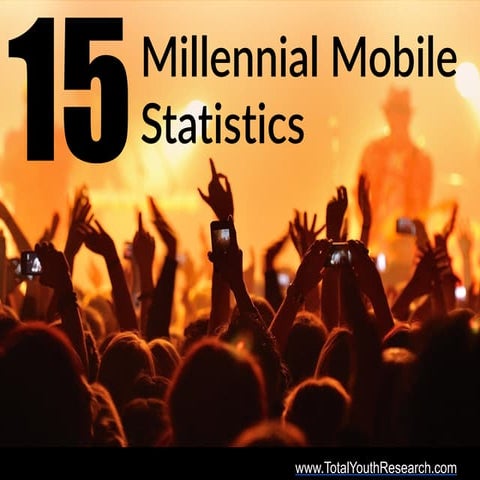 15 Millennial Mobile Statistics 