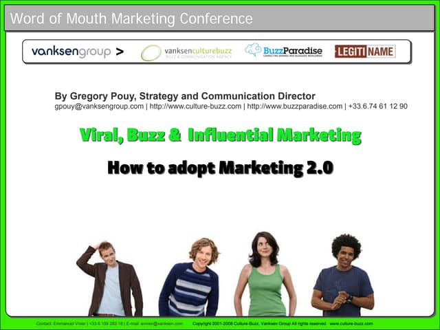 Viral, Buzz & Influential marketing : How to adopt marketing 2.0