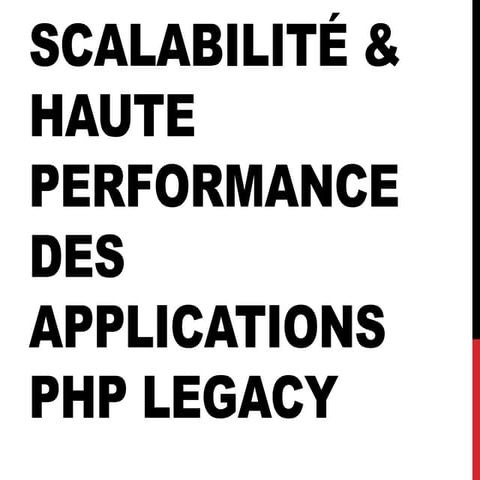 Scalabilité et haute performance d'application PHP légacy 