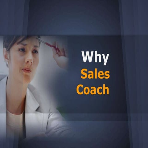 Why Sales Coaching - value of sales coaching your salespeople to your sales management and leadership 