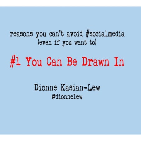 3 reasons you can't avoid social media (even if you want to) series 
