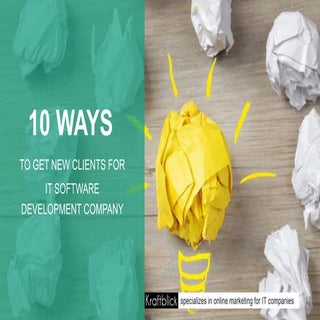 10 Ways To Get Clients for IT Softw...