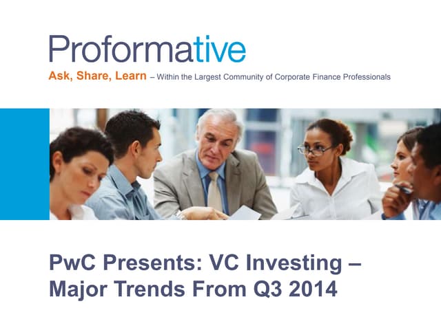  PwC Presents: VC Investing – Major trends from Q3 2014