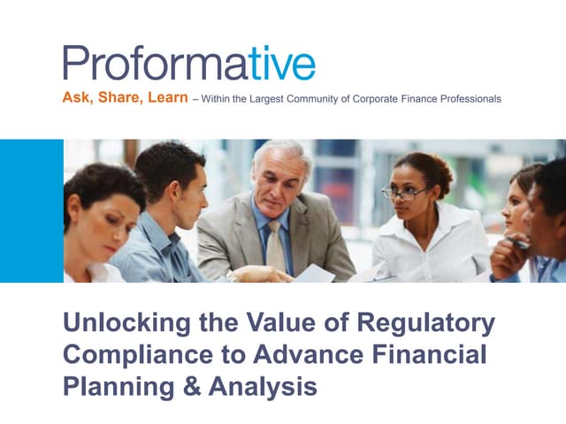  Unlocking the Value of Regulatory Compliance to Advance Financial Planning & Analysis