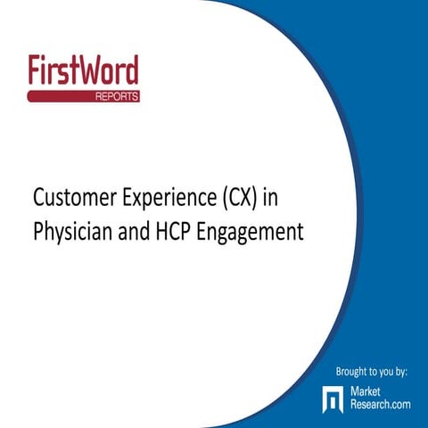 Customer Experience (CX) in Physician and HCP Engagement