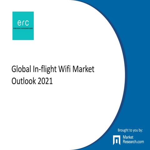 Global In-flight Wifi Market Outlook 2021