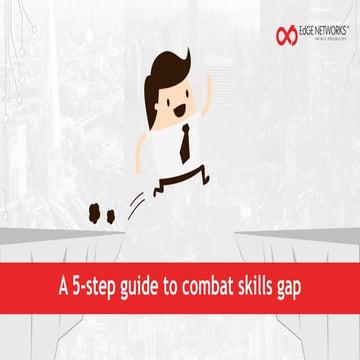 A 5-step guide to combat skills gap