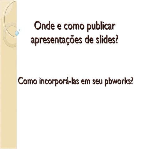 Como incorporar apresentações no PBWorks