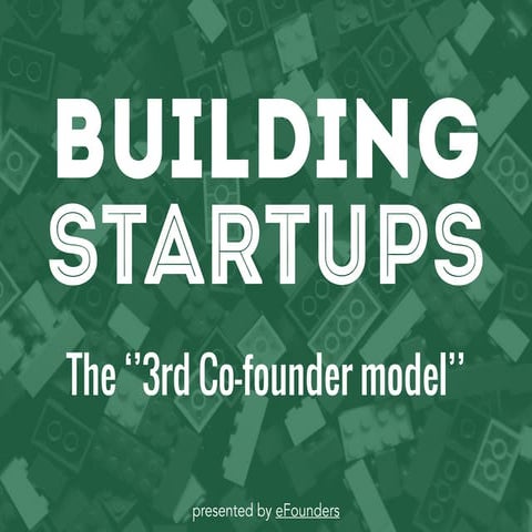 Building Startups: the "3rd co-founder model"