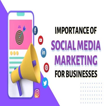 5 Importance of Social Media Marketing for Your Business | PDF