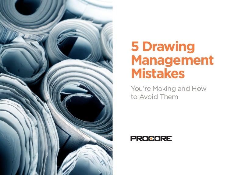 5 Drawing Management Mistakes You're Making and How to Avoid Them