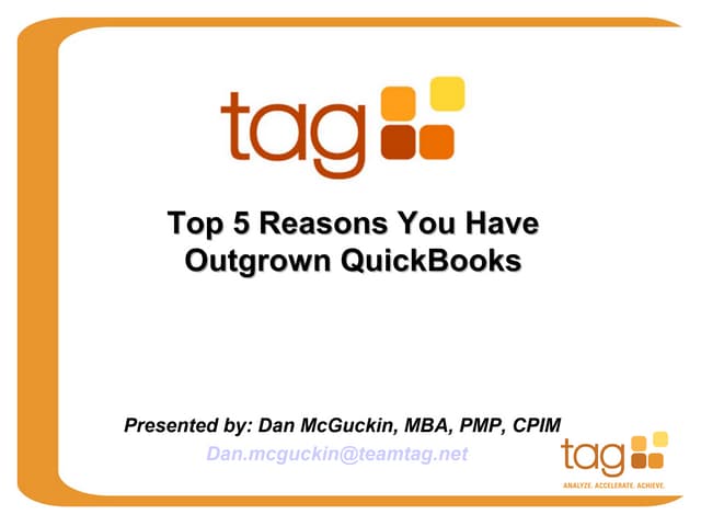 Top 5 Reasons You Have Outgrown QuickBooks by TAG, Southern California's Prem...