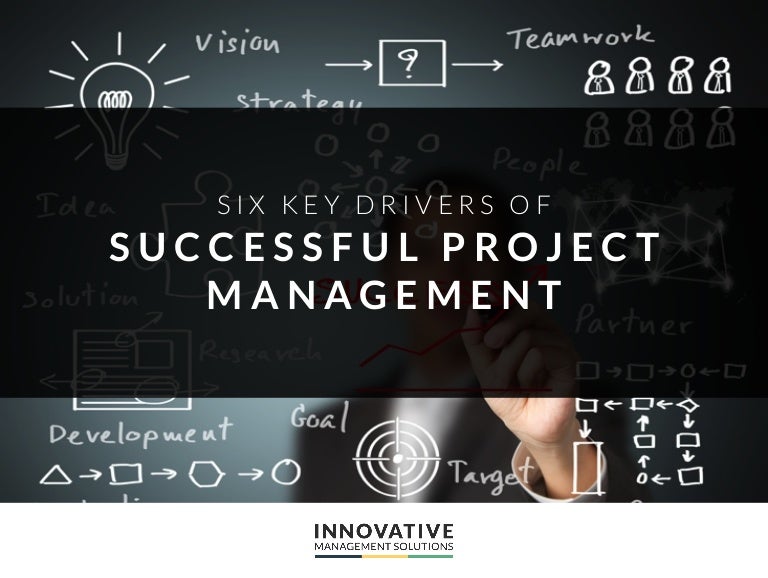 6 Key Drivers of Successful Project Management
