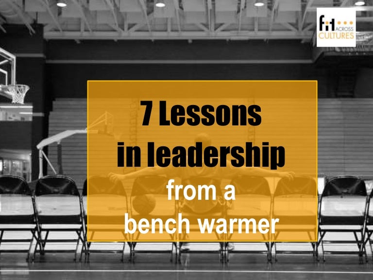 7 lessons in leadership from a bench warmer