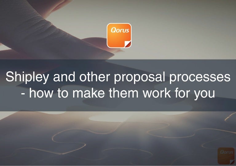 Shipley and other proposal processes how to make them work for you