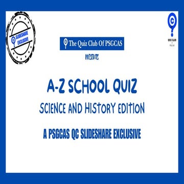 A-Z SCHOOL QUIZ | A SLIDESHARE EXCLUSIVE | THE QUIZ CLUB OF PSGCAS .pdf