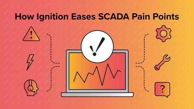 How Ignition Eases SCADA Pain Points