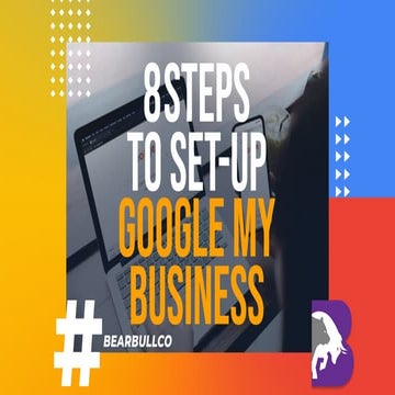8 STEPS TO SET UP GOOGLE MY BUSINESS | PPT