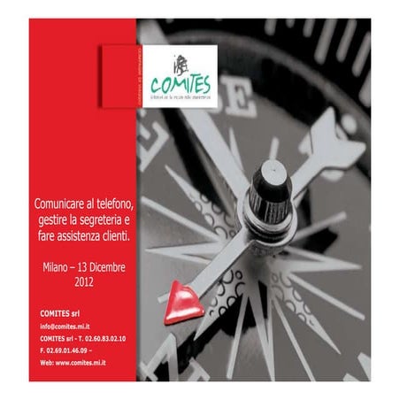 COMUNICARE AL TELEFONO, GESTIRE LA SEGRETERIA, FARE ASSISTENZA CLIENTI