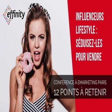 12 points à retenir sur l'influence, conférence E Marketing Paris