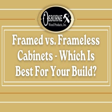 Framed vs. Frameless Cabinets - Which Is Best For Your Build? | PDF